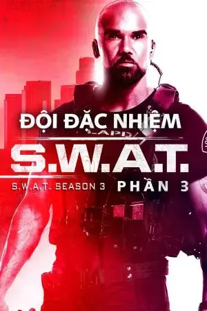 Đội Đặc Nhiệm SWAT (Phần 3) Đội Đặc Nhiệm SWAT (Phần 3)