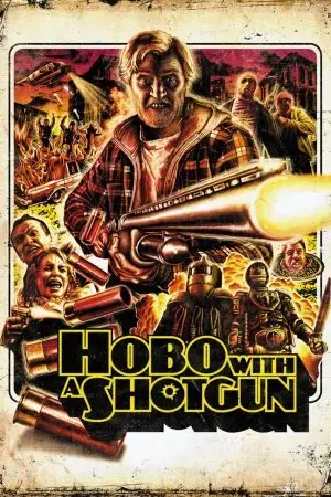 Hobo with a Shotgun Hobo with a Shotgun