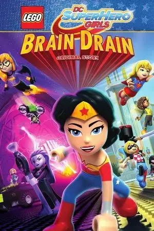 Lego DC Super Hero Girls: Brain Drain Lego DC Super Hero Girls: Brain Drain